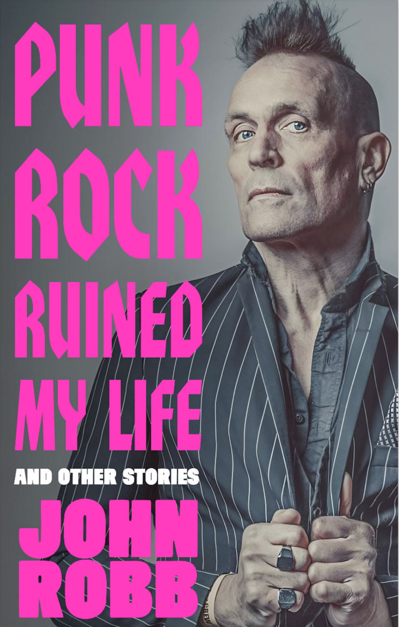 John RObb's new book 'Punk Rock Ruined My Life'. Credit: Press